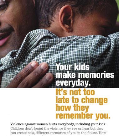 Fathering After Violence Poster: Your kids make memories everyday. It's not too late to change how they remember you.